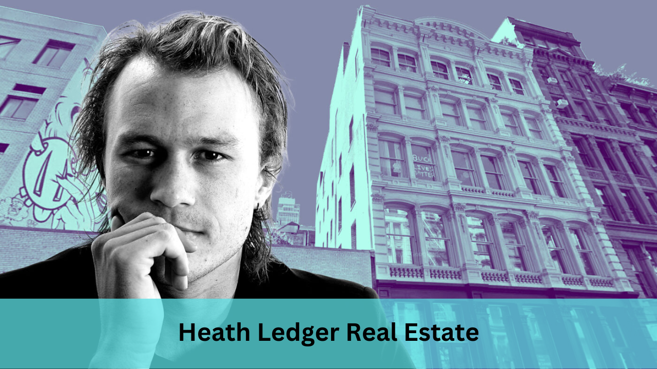 Heath Ledger Real Estate